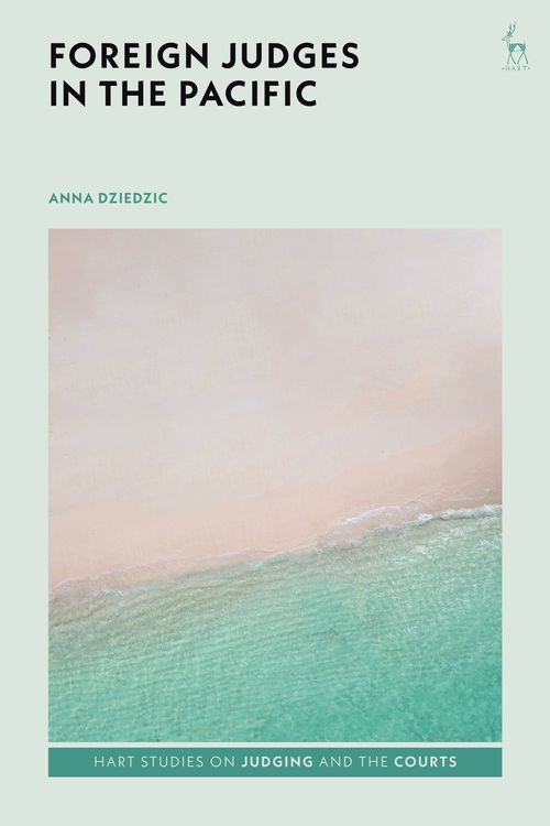 Cover Art for 9781509942862, Foreign Judges in the Pacific by Anna Dziedzic