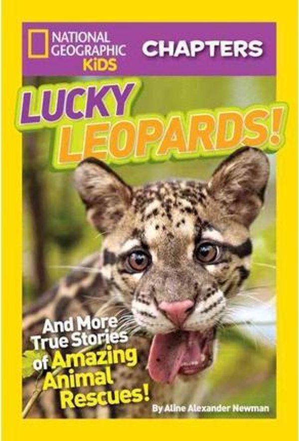 Cover Art for 9781426314582, National Geographic Kids Chapters: Lucky Leopards by Aline Alexander Newman