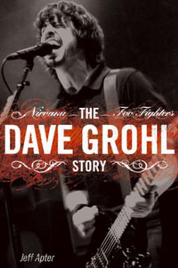 Cover Art for 9781846097621, The Dave Grohl Story by Jeff Apter
