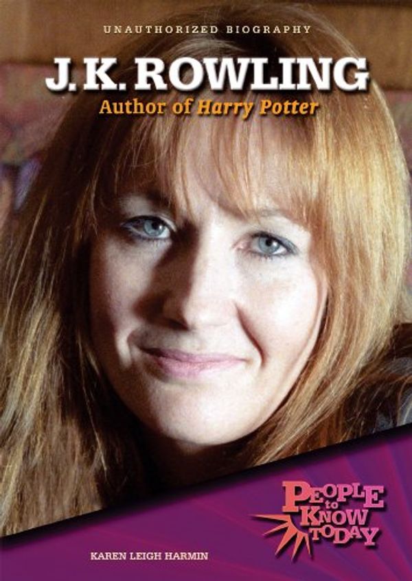 Cover Art for 9780766018501, J.K. Rowling: Author of Harry Potter--Unauthorized Biography (People to Know Today) by Karen Leigh Harmin