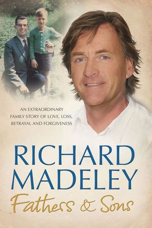 Cover Art for 9781847374936, Fathers and Sons by Richard Madeley