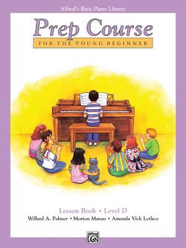 Cover Art for 9780739010457, Alfred's Basic Piano Prep Course Lesson Book, Bk D by Willard A. Palmer, Morton Manus, Amanda Vick Lethco