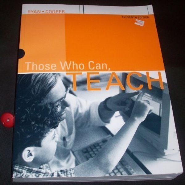 Cover Art for 9780618816996, Those Who Can, TEACH (Eleventh Edition) by Ryan Cooper