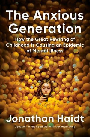 Cover Art for 9780593655030, The Anxious Generation by Jonathan Haidt