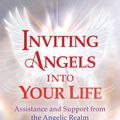 Cover Art for 9781644111734, Inviting Angels into Your Life: Assistance and Support from the Angelic Realm by Kathryn Hudson
