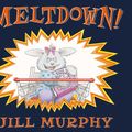 Cover Art for 9780763689261, Meltdown! by Jill Murphy
