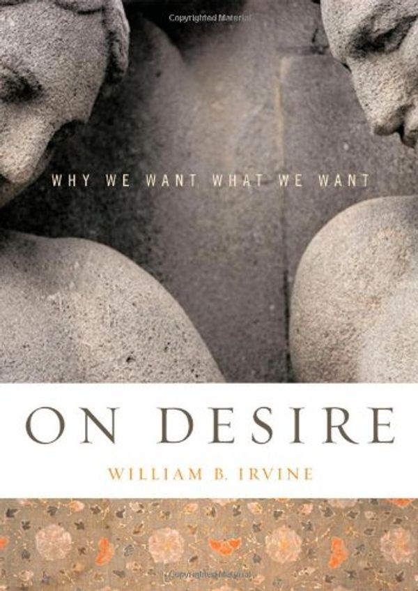 Cover Art for 9780195188622, On Desire by William B. Irvine