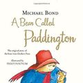 Cover Art for 9780007261963, A Bear Called Paddington by Michael Bond