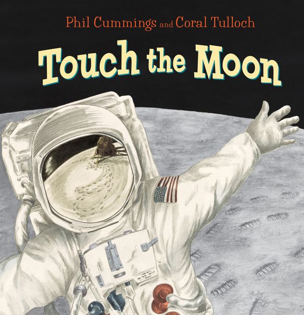 Cover Art for 9781760523657, Touch the Moon by Phil Cummings