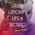 Cover Art for 9781101612088, Laura Lamont’s Life in Pictures by Emma Straub