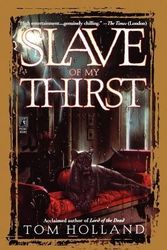 Cover Art for 9780671540531, Slave of My Thirst by Tom Holland