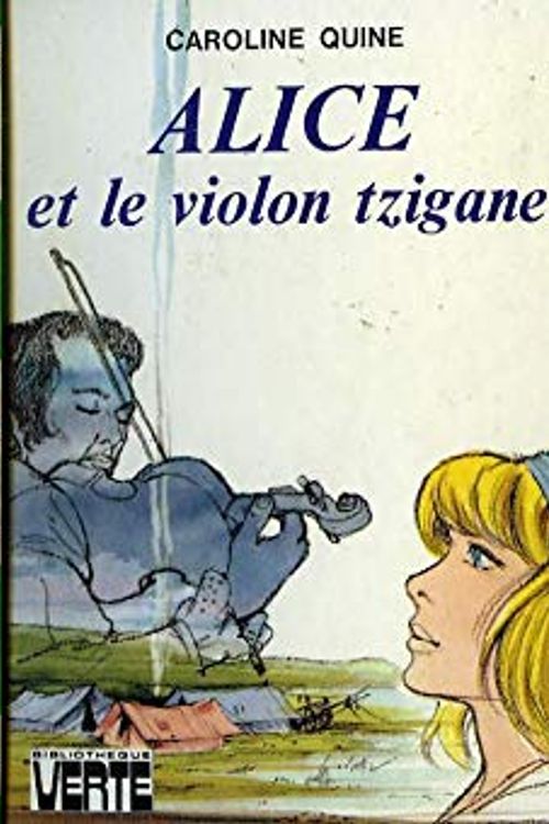 Cover Art for 9782010042942, Alice et le violon tzigane by Caroline QUINE