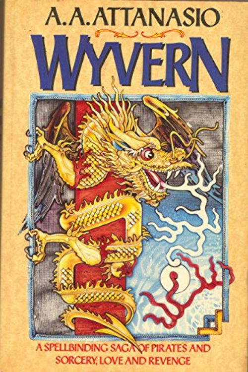 Cover Art for 9780246134967, Wyvern by A.A. Attanasio