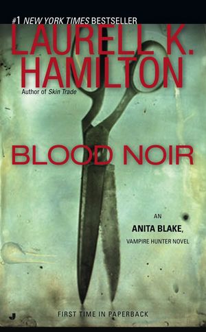 Cover Art for 9780515146370, Blood Noir by Laurell K. Hamilton