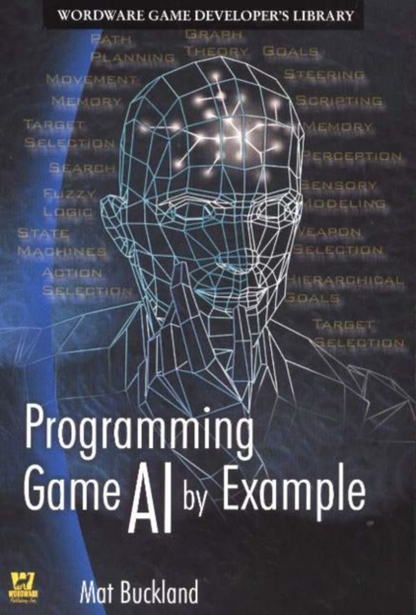 Cover Art for 9781556220784, Programming Game AI by Example by Mat Buckland