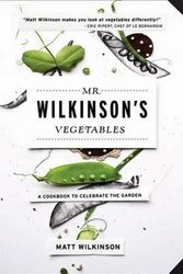 Cover Art for 9781579129347, Mr. Wilkinson's Vegetables by Matt Wilkinson