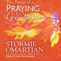 Cover Art for 9781545907030, The Power of a Praying Grandparent by Stormie Omartian