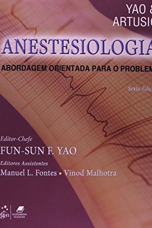 Cover Art for 9788527715942, Yao e Artusio. Anestesiologia. Abordagem Orientada Para o Problema by Gustavo Piqueira