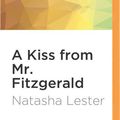 Cover Art for 9781531872557, A Kiss from Mr. Fitzgerald by Natasha Lester