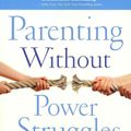 Cover Art for 9781451667660, Parenting Without Power Struggles by Susan Stiffelman