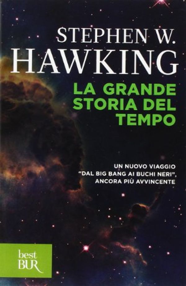 Cover Art for 9788817056281, La grande storia del tempo. Guida ai misteri del cosmo by Stephen Hawking, Leonard Mlodinow
