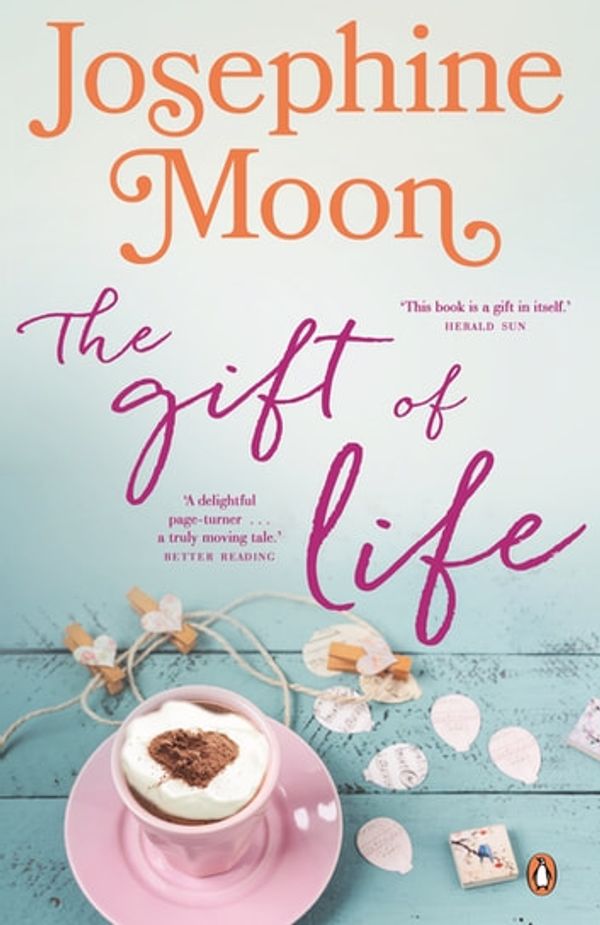 Cover Art for 9780143792000, The Gift of Life by Josephine Moon