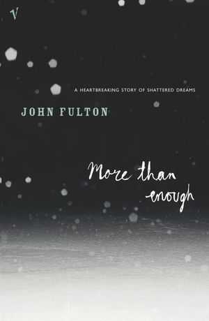 Cover Art for 9780099444978, More Than Enough by John Fulton