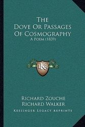 Cover Art for 9781165764549, The Dove or Passages of Cosmography the Dove or Passages of Cosmography by Richard Zouche