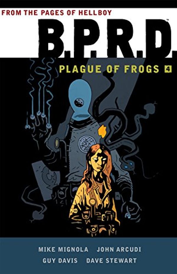 Cover Art for B00XD3A8TE, B.P.R.D: Plague of Frogs  Volume 4 (B.P.R.D.: Plague of Frogs) by Mike Mignola