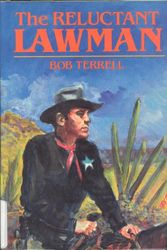 Cover Art for 9780803489097, The Reluctant Lawman by Bob Terrell