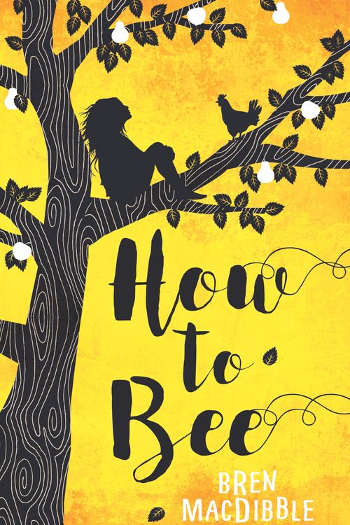 Cover Art for 9781760294335, How to Bee by Bren MacDibble