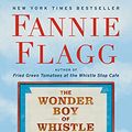 Cover Art for B084M6GFMG, The Wonder Boy of Whistle Stop by Fannie Flagg