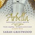 Cover Art for 9780593048887, Arbella by Sarah Gristwood
