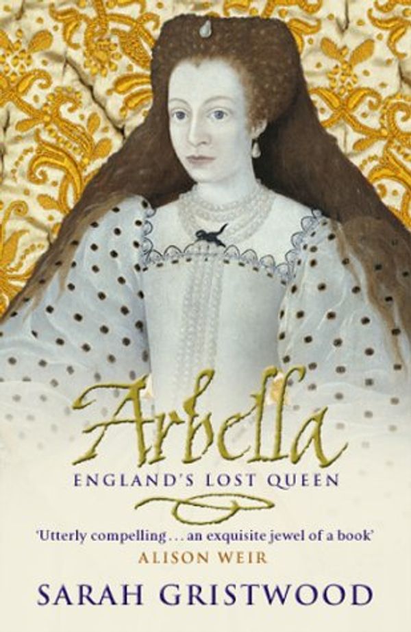 Cover Art for 9780593048887, Arbella by Sarah Gristwood