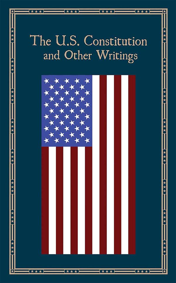 Cover Art for 9781684121069, The U.S. Constitution and Other Writings by Editors of Thunder Bay Press