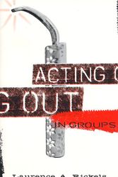 Cover Art for 9780816633210, Acting Out in Groups by Laurence A. Rickels