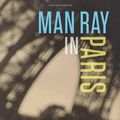 Cover Art for 9781606060605, Man Ray in Paris by . Garcia