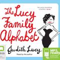 Cover Art for 9781743103487, The Lucy Family Alphabet (MP3) by Judith Lucy, Judith Lucy