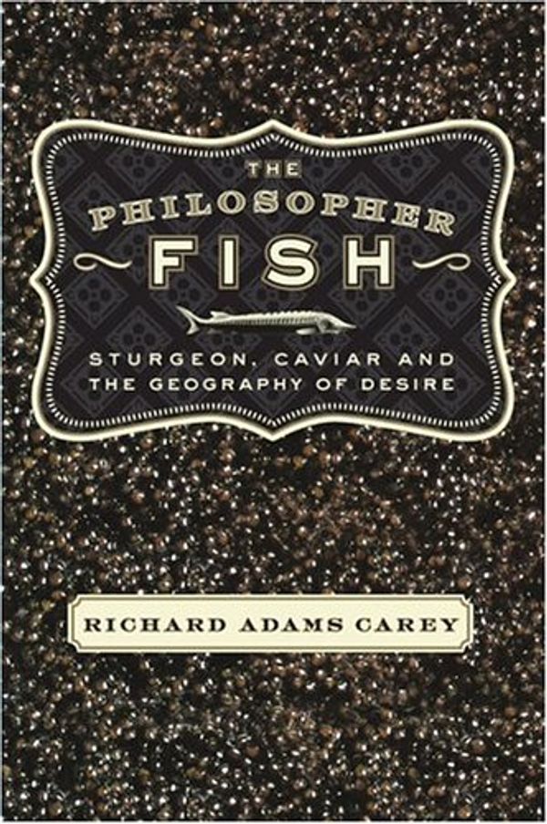 Cover Art for 9781582431734, The Philosopher Fish by Carey, Richard Adams