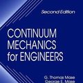 Cover Art for 9780849318559, Continuum Mechanics for Engineers by G.Thomas Mase