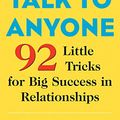Cover Art for 9781511305150, How to Talk to Anyone: 92 Little Tricks for Big Success in Relationships by Leil Lowndes