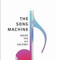 Cover Art for 9780393241921, The Song Machine: Inside the Hit Factory by John Seabrook