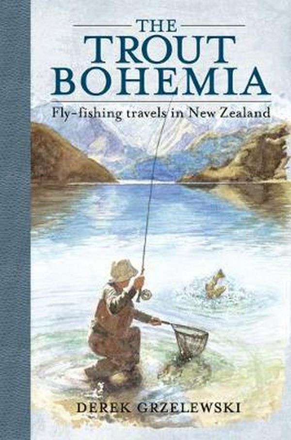 Cover Art for 9780811712699, The Trout Bohemia by Derek Grzelewski