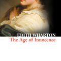 Cover Art for 9780007424580, The Age of Innocence (Collins Classics) by Edith Wharton