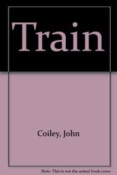 Cover Art for 9780833593085, Train by John Coiley