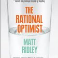 Cover Art for B003ODI67E, The Rational Optimist: How Prosperity Evolves by Matt Ridley