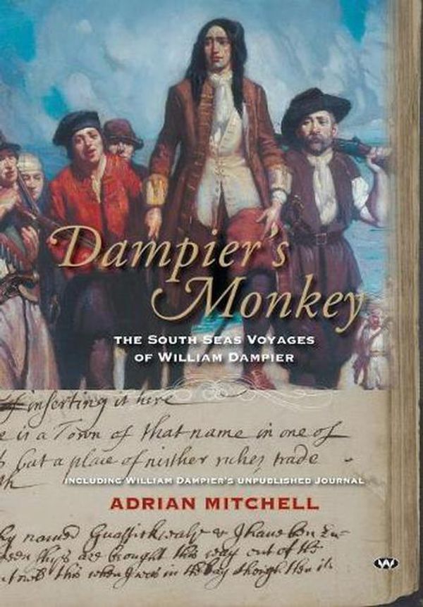 Cover Art for 9781743056301, Dampier's Monkey: The south seas voyages of William Dampier by Adrian Mitchell