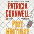 Cover Art for 9780142428726, Port Mortuary by Patricia Daniels Cornwell