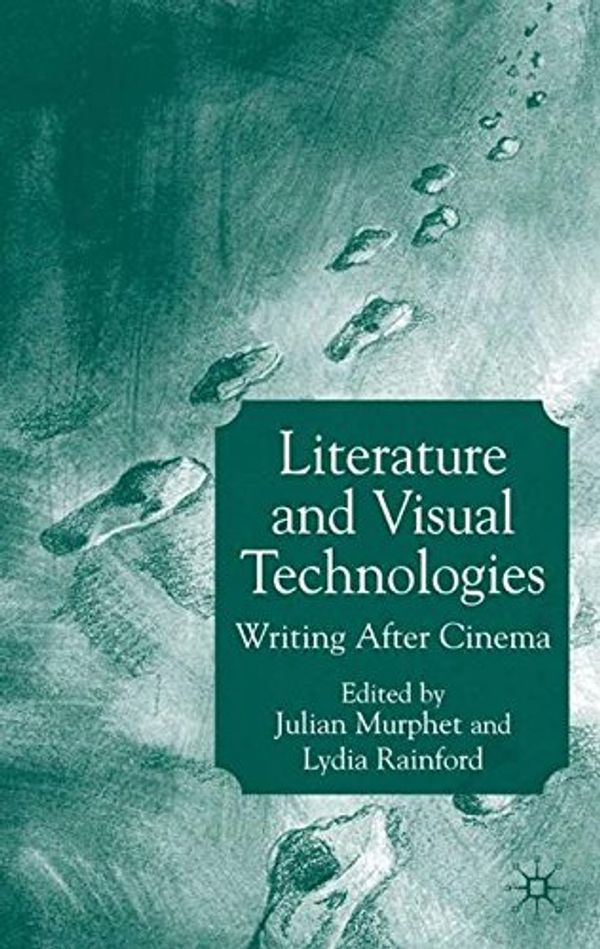 Cover Art for 9781403913081, Literature and Visual Technologies by Julian Murphet
