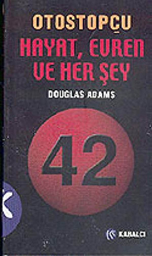 Cover Art for 9789758240647, Hayat, Evren ve Her Şey by Douglas Adams